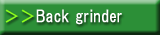 back grinder